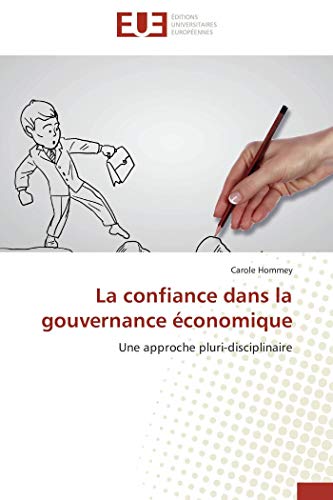 La confiance dans la gouvernance économique: Une approche pluri-disciplinaire