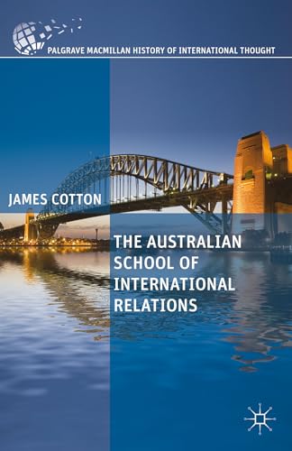 The Australian School of International Relations (The Palgrave Macmillan History of International Thought)
