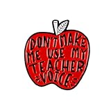 Don't Make Me Use My Teacher Voice Apple Pin Brooch, Sarcastic Teacher Enamel Pin, Education Gift For Humorous...