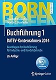  Buchführung 1 DATEV-Kontenrahmen 2014: Grundlagen der Buchführung für Industrie- und Handelsbetriebe (Bornhofen Buchführung 1 LB)