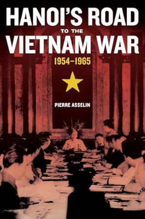 Hanoi's Road to the Vietnam War, 1954-1965: Volume 7 book cover