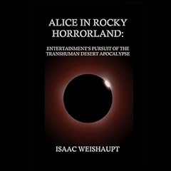 Alice in Rocky Horrorland Audiolibro Por Isaac Weishaupt arte de portada