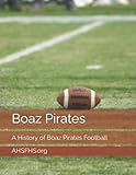 Boaz Pirates: A History of Boaz Pirates Football