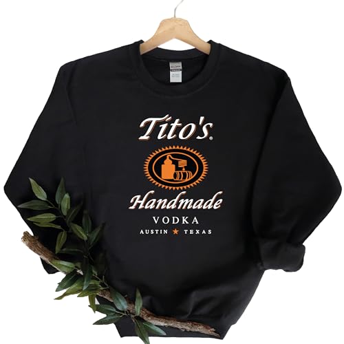 Tito Shirt, TITO'S Handmade Vodka Shirt, Austin Texas Label Shirt, Vodka Alcohol Alcoholic Shirt, Tito's Fan Gift, Drinking Gift4