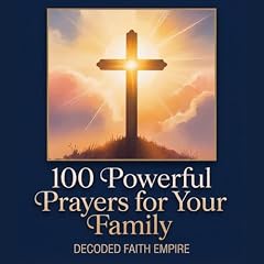 Couverture de 100 Powerful Prayers for Your Family