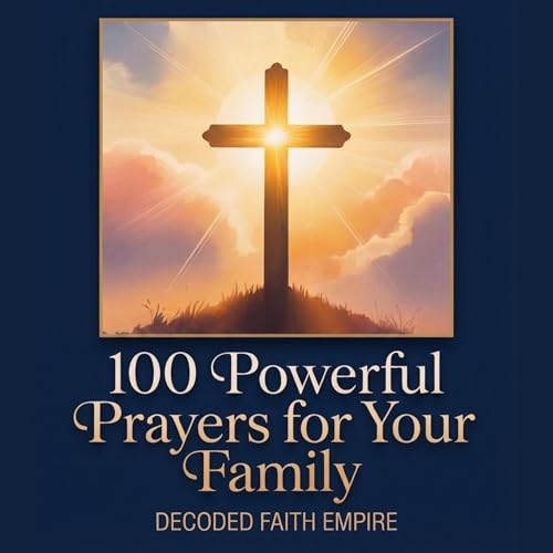 100 Powerful Prayers for Your Family cover art