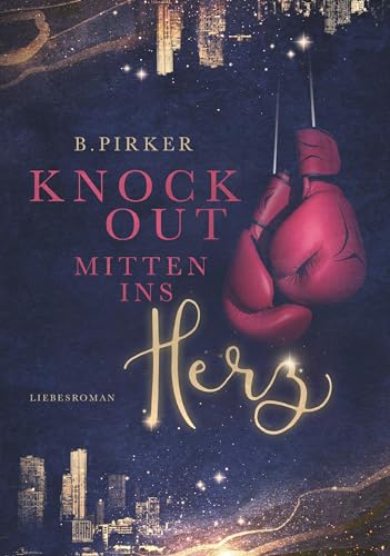 Knockout mitten ins Herz: Liebesroman (German Edition)
