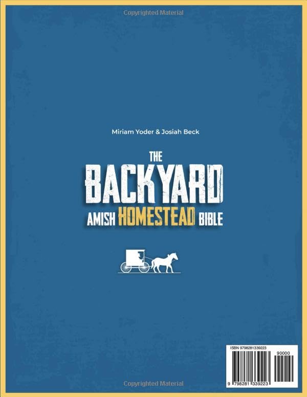 The Backyard Amish Homestead Bible: Your Path to True Self-Reliance Begins Here – Master Time-Honored Remedies, Canning Secrets, and Off-Grid Projects ... Life (The Amish Back-to-Basics Collection) - Image 2