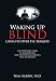 Waking Up Blind: Lawsuits over Eye Surgery