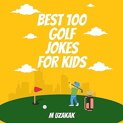 Best 100 Golf Jokes for Kids by M Uzakak episode artwork
