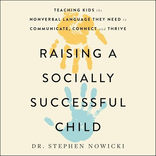 Raising a Socially Successful Child by Dr. Stephen Nowicki episode artwork