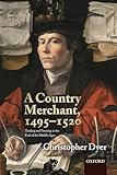 A Country Merchant, 1495-1520: Trading and Farming at the End of the Middle Ages