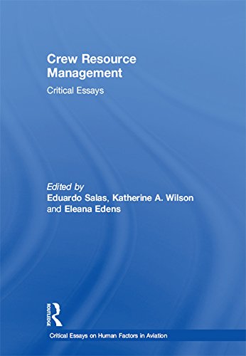 Crew Resource Management: Critical Essays (Critical Essays on Human Factors in Aviation)
