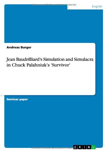 Jean Baudrilliard's Simulation and Simulacra in Chuck Palahniuk's 'Survivor'