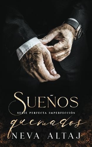 Sueños Quemados: Mafia Romance (Perfectly Imperfect Mafia - En Español)