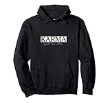 Karma Regelt das Schon Gerechtigkeit lustig Spaß zurück Pullover Hoodie