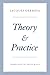 Theory and Practice (The Seminars of Jacques Derrida)