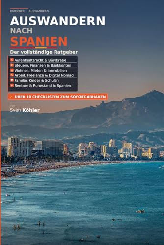 Auswandern nach Spanien: Der vollständige Ratgeber