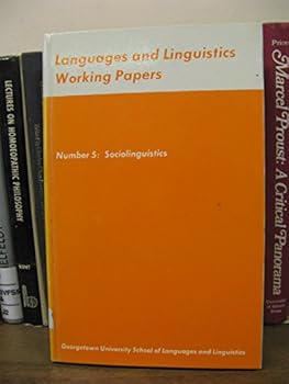 Paperback Languages and Linguistics: Working Papers, No. 5: Sociolinguistics [Georgetown University School of Languages and Linguistics] [Unqualified] Book