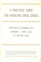 A practical guide for handling drug crises 0398040958 Book Cover