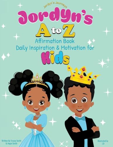 Jordyn's A to Z Affirmation Book: Daily Inspiration & Motivation for Kids (Jordyn's Journeys) - image 1