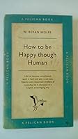 How to be happy though human Pelican books B0000CJM87 Book Cover