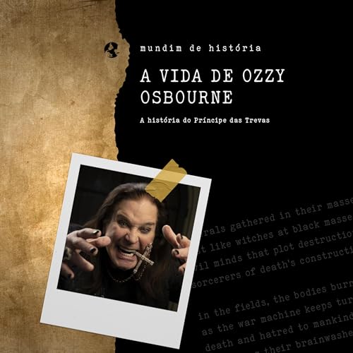 #140: A História de Ozzy Osbourne Podcast Por capa