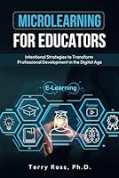 Microlearning For Educators 1736798928 Book Cover