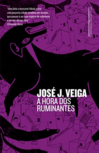 A hora dos ruminantes - Veiga, José J.