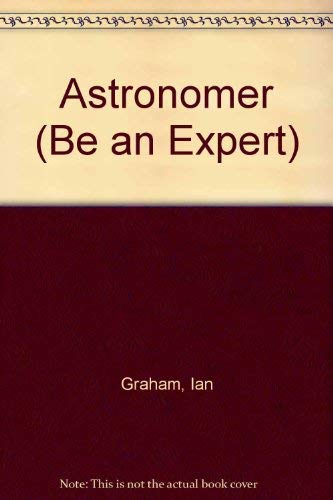 Astronomer (Be an Expert S.)