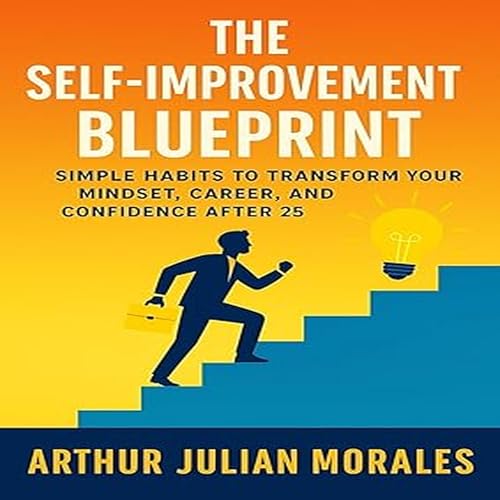 The Self-Improvement Blueprint Audiolibro Por Arthur Julian Morales arte de portada