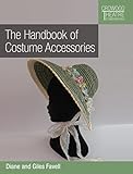  The Handbook of Costume Accessories