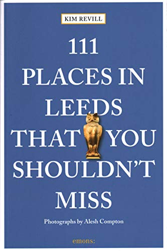 Télécharger 111 Places in Leeds That You Shouldn't Miss PDF