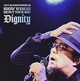 [ACT AGAINST COVID-19]SHOW WESUGI HEAVY TOUR 2021 Dignity �����