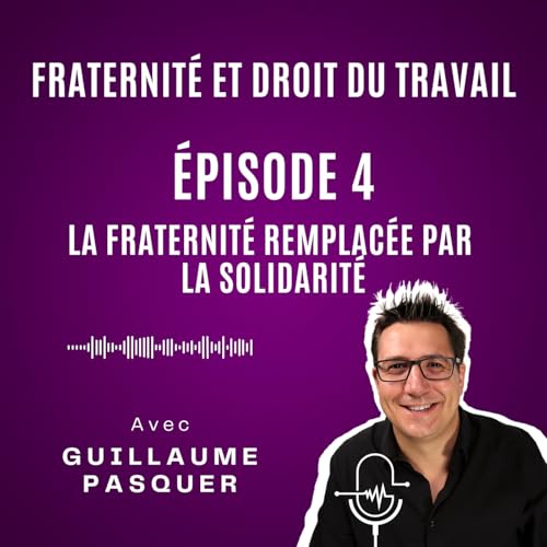 『Épisode 4 : La fraternité remplacée par la solidarité』のカバーアート