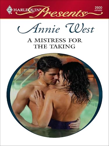 A Mistress for the Taking (By: Annie West)