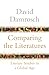 Comparing the Literatures: Literary Studies in a Global Age