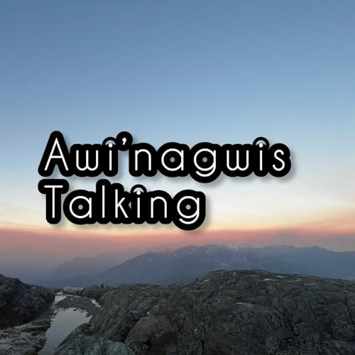 Awinagwis talking Ep 02 - Protected Areas