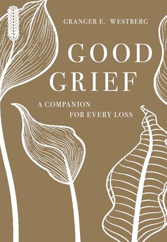 Good Grief: A Companion for Every Loss
