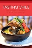 Tasting Chile (Hippocrene Cookbook Library (Paperback))