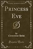  Princess Eve (Classic Reprint)
