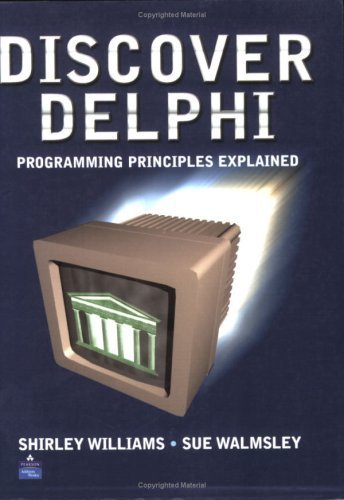 Discover Delphi: Programming Principles Explained (International ...