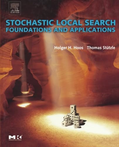 Stochastic Local Search: Foundations &amp; Applications