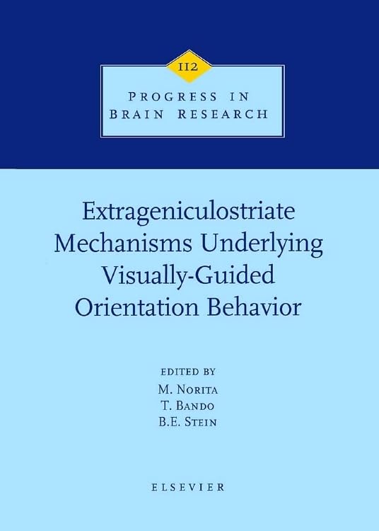 Buy Extrageniculostriate Mechanisms Underlying Visually-Guided Orientation Behavior — BookShops.in