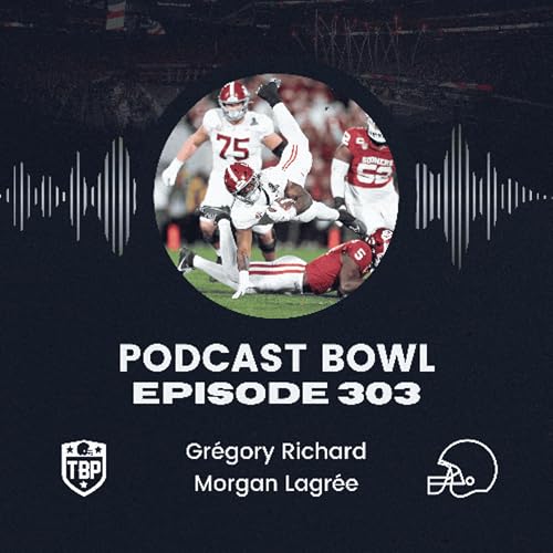 Podcast Bowl &ndash; Episode 303 : Alabama au bout de la nuit, Miami au bout de l&rsquo;ennui