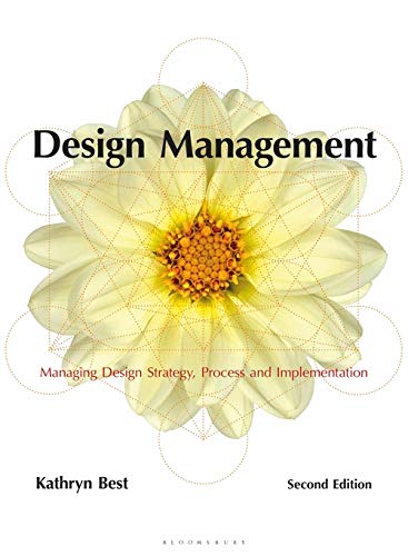 Design Management : Managing Design Strategy, Process and Implementation (Required Reading Range)