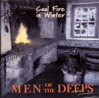 Coal Fire in the Winter [Audio CD] Men Of The Deeps