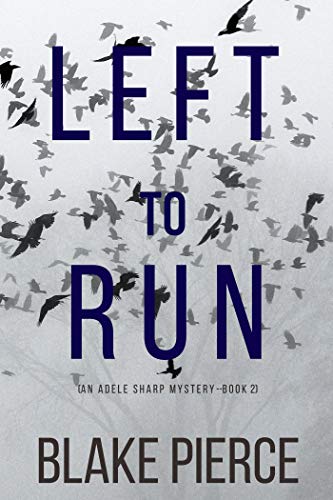 Left To Run (An Adele Sharp Mystery—Book Two) cover