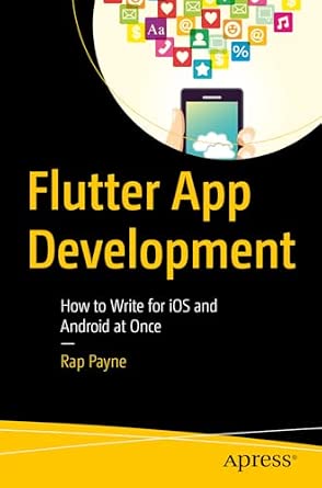 Flutter App Development: How to Write for iOS and Android at Once book cover