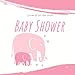 Baby Shower - Livre d'or: Livre souvenir et album pour un Baby Shower à remplir par les invités - Idée de cadeau pour une future maman enceinte - ... souple - Livre d'or baby Shower pour fille.